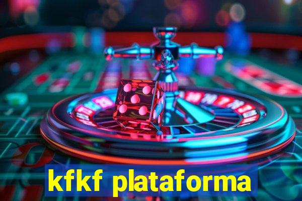 kfkf plataforma